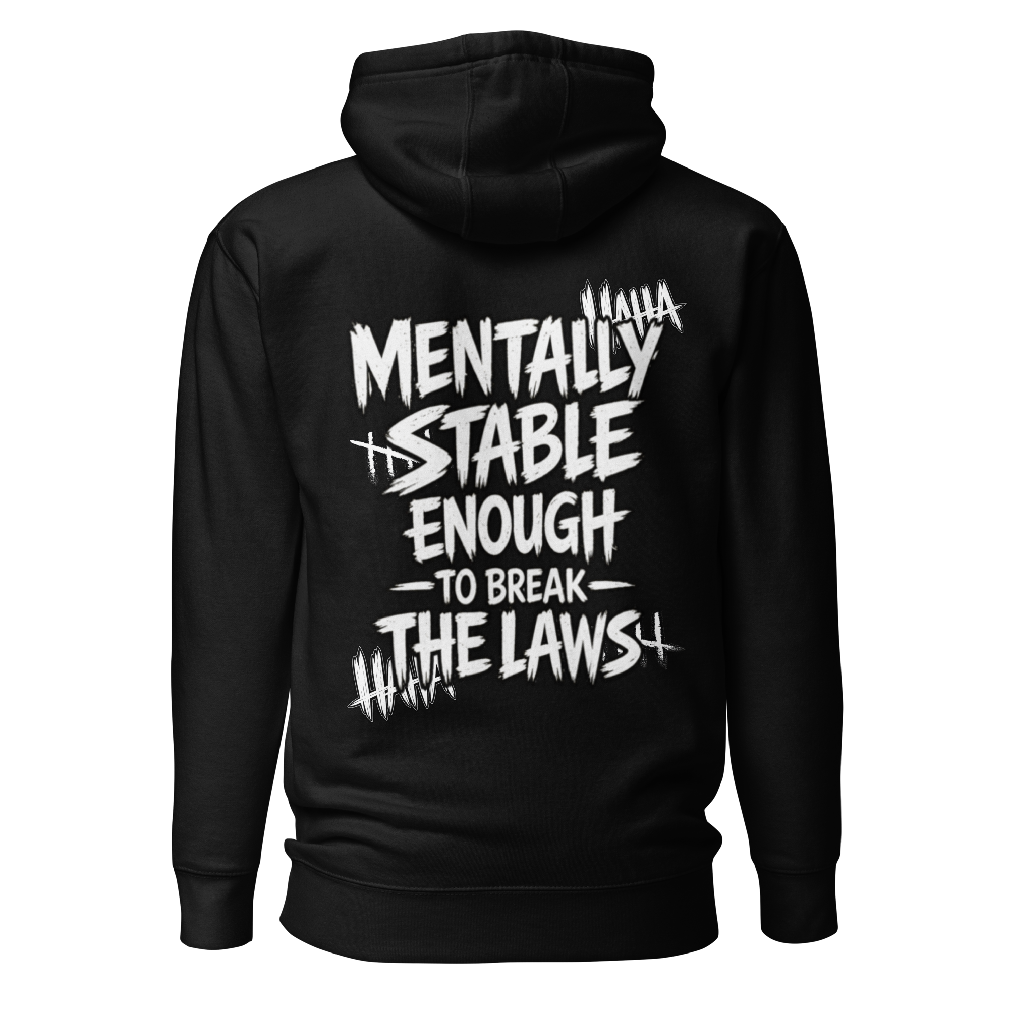Mentally stable enough to break The Laws