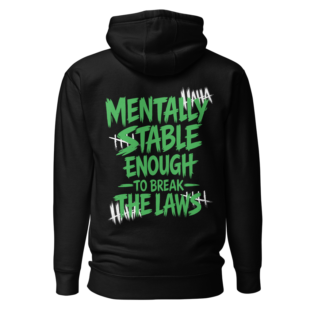 Mentally stable enough to break The Laws - Green