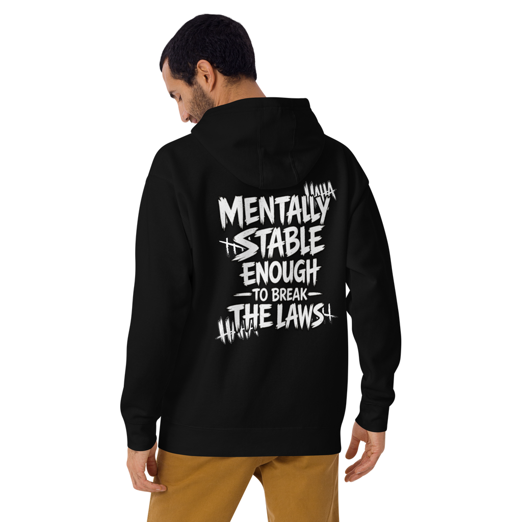 Mentally stable enough to break The Laws