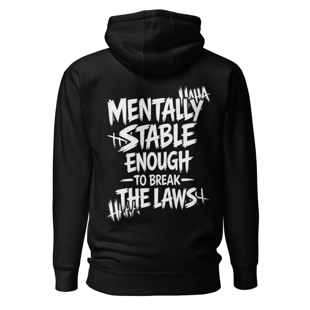 Mentally stable enough to break The Laws