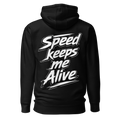 Speed Keeps Me Alive